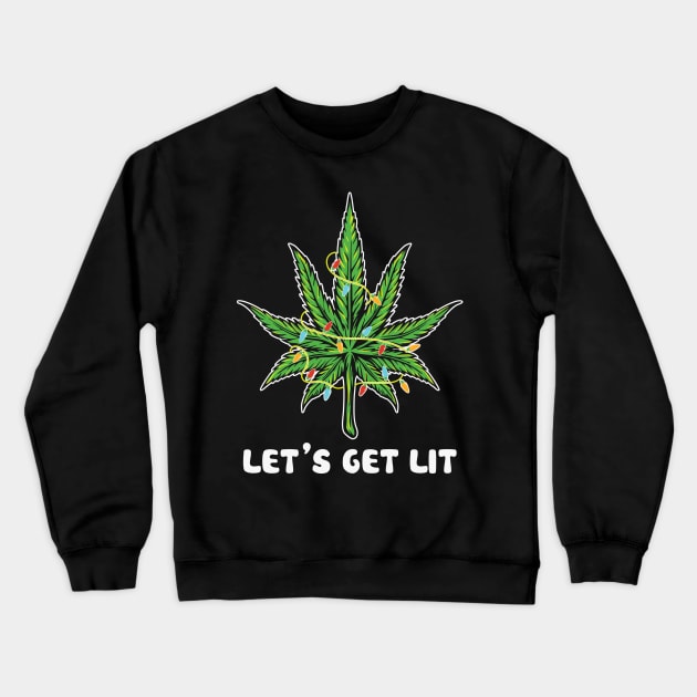 Weed leaf Christmas Tree let's get lit Crewneck Sweatshirt by MZeeDesigns